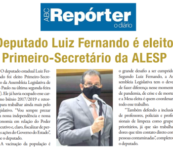 ABC Repórter: Deputado Luiz Fernando é eleito Primeiro-Secretário da Alesp